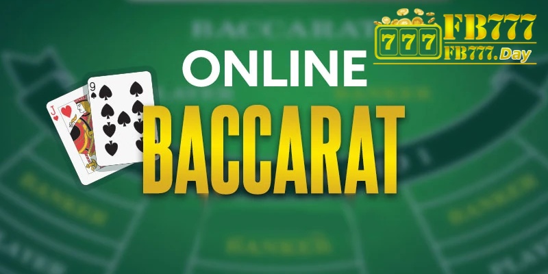 FB777 Online Baccarat - A Leading Card Game Title 1 What is Online Baccarat at FB777?